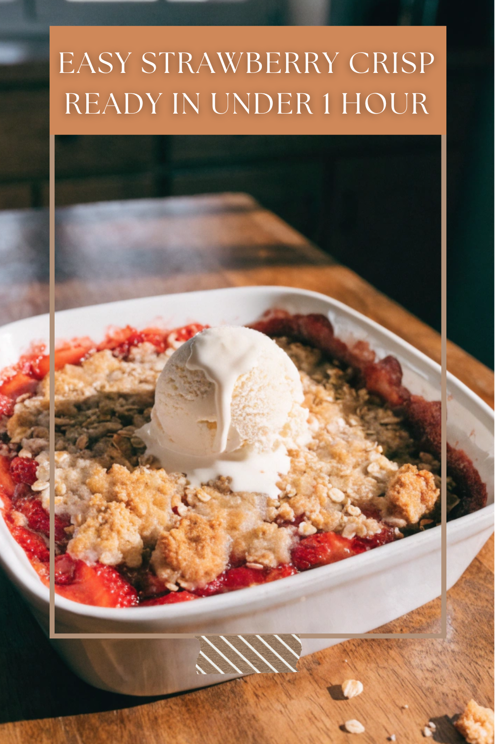 Easy Strawberry Crisp Ready in Under 1 Hour