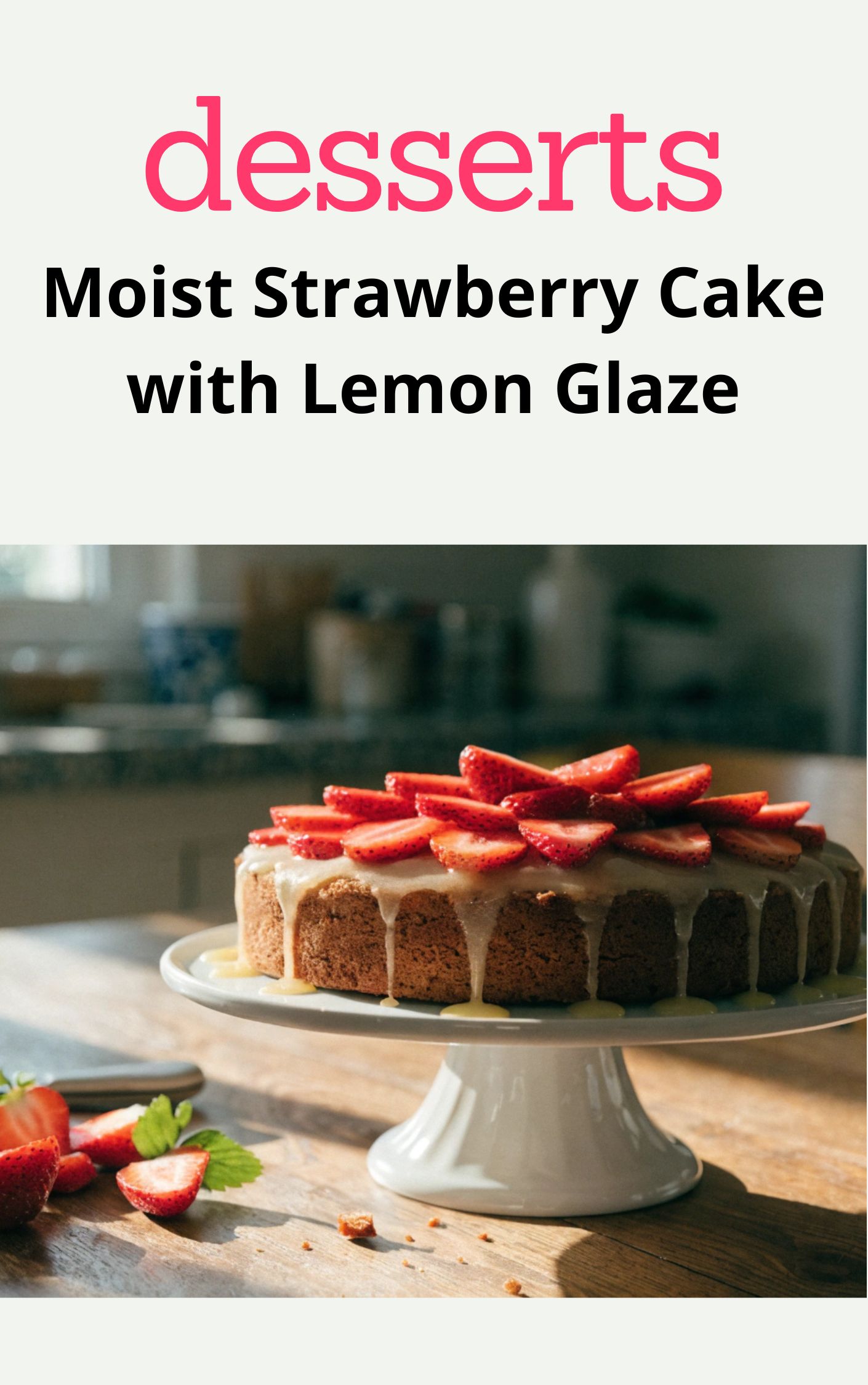 Moist Strawberry Cake with Lemon Glaze