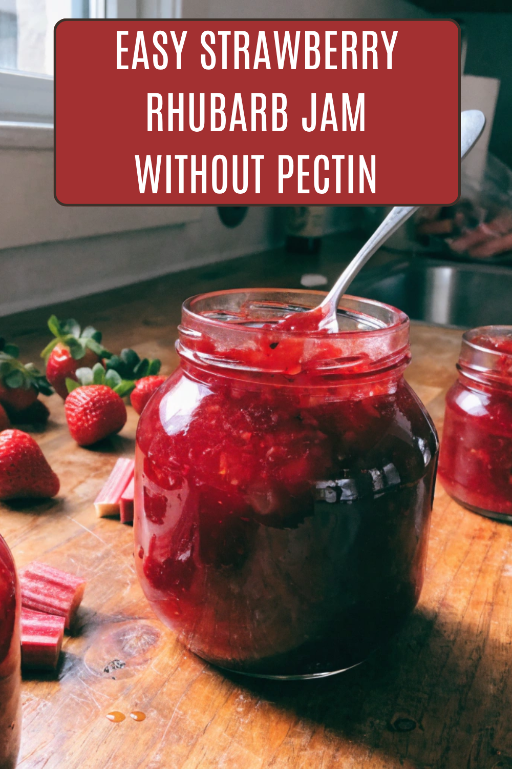 Easy Strawberry Rhubarb Jam Without Pectin