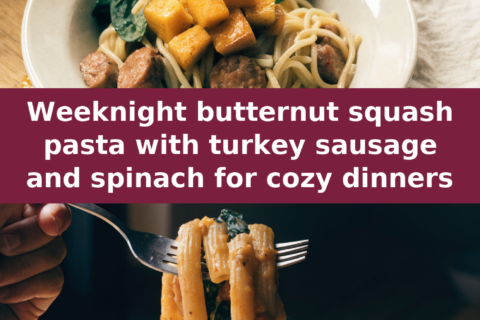 Weeknight butternut squash pasta with turkey sausage and spinach for cozy dinners Pinterest recipe pin