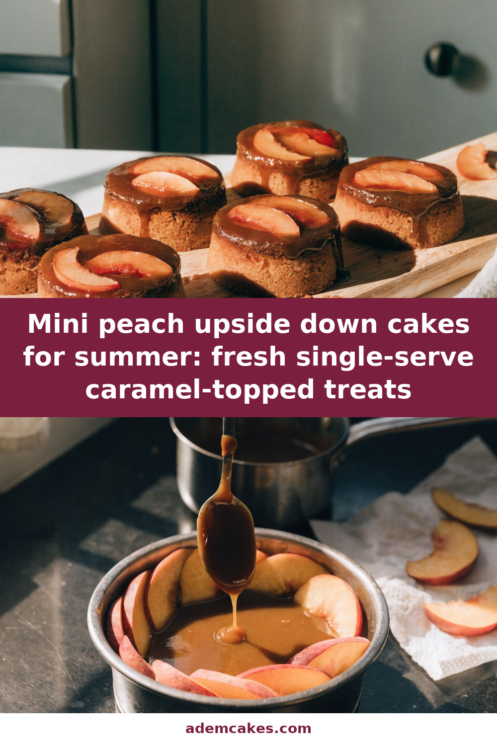 Mini peach upside down cakes for summer: fresh single-serve caramel-topped treats Pinterest recipe pin