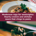 Mushroom ragu for weeknights: Hearty cremini and shiitake sauce that clings to pasta Pinterest recipe pin