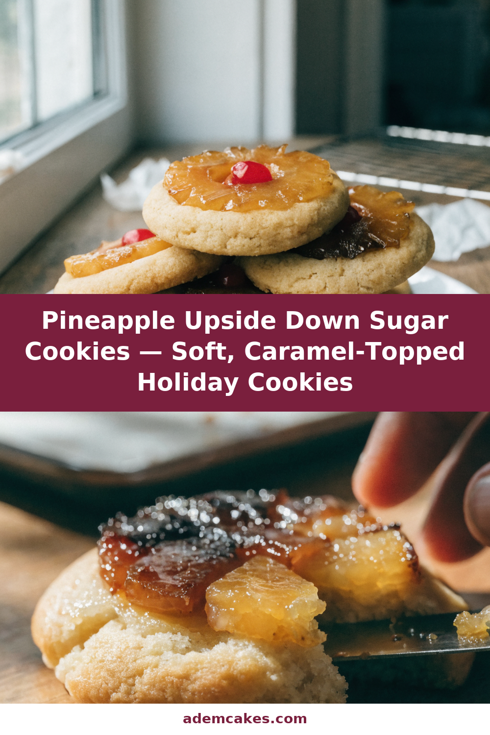 Pineapple Upside Down Sugar Cookies — Soft, Caramel-Topped Holiday Cookies Pinterest recipe pin