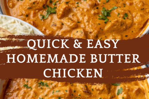Quick & Easy Homemade Butter Chicken – Creamy, Spiced, and Better Than Takeout