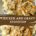 Chicken and Gravy Stovetop