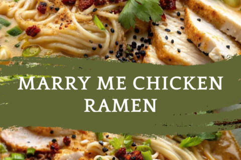 Marry Me Chicken Ramen – Creamy, Spicy, and Totally Irresistible