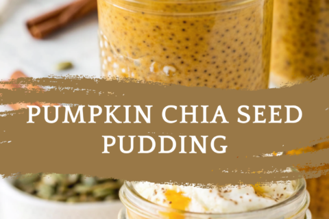 Pumpkin Chia Seed Pudding – Creamy, Cozy, and Packed with Fall Flavor