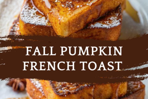 Fall Pumpkin French Toast – Cozy, Spiced Breakfast Perfection