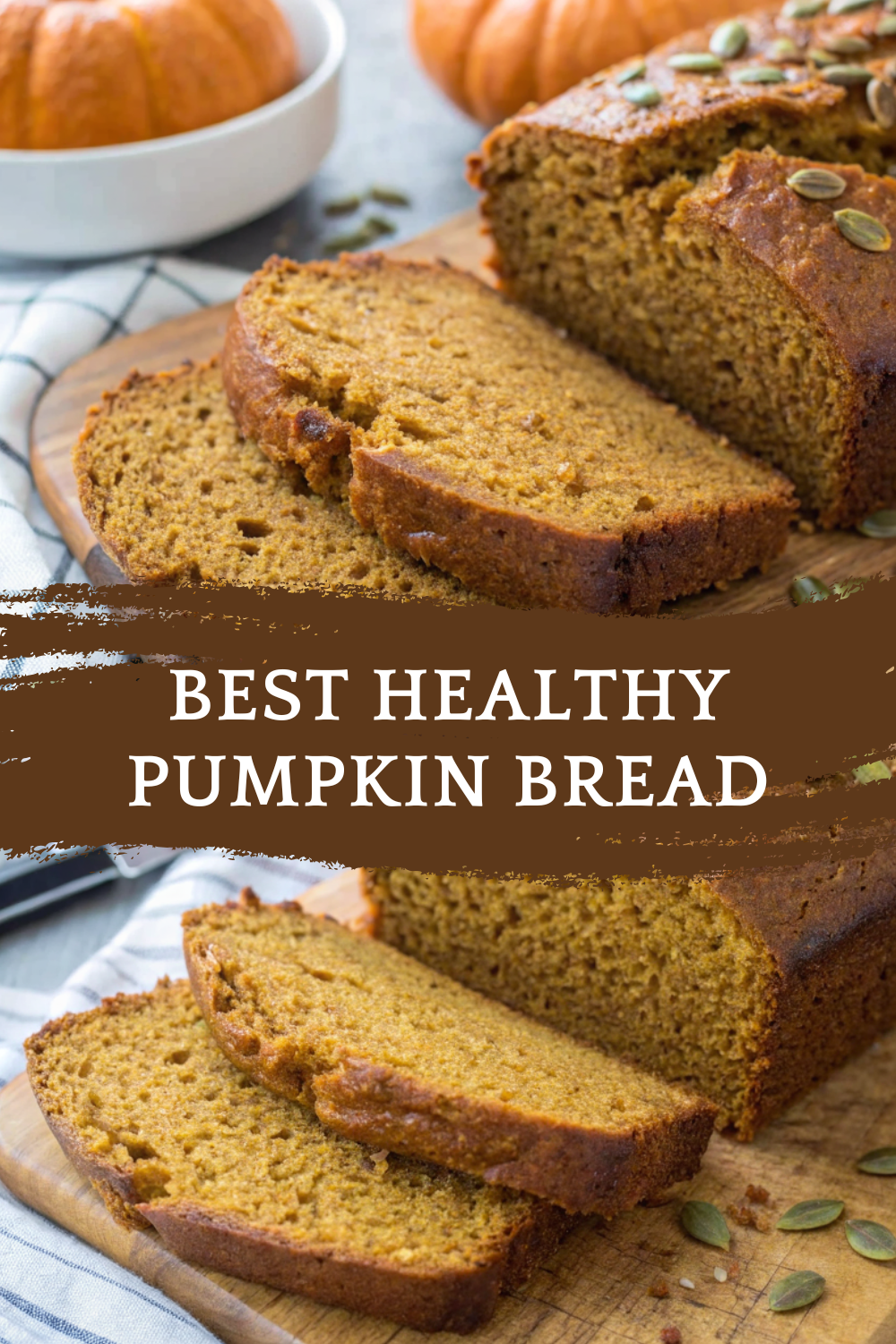 BEST Healthy Pumpkin Bread | Moist, Spiced & Wholesome
