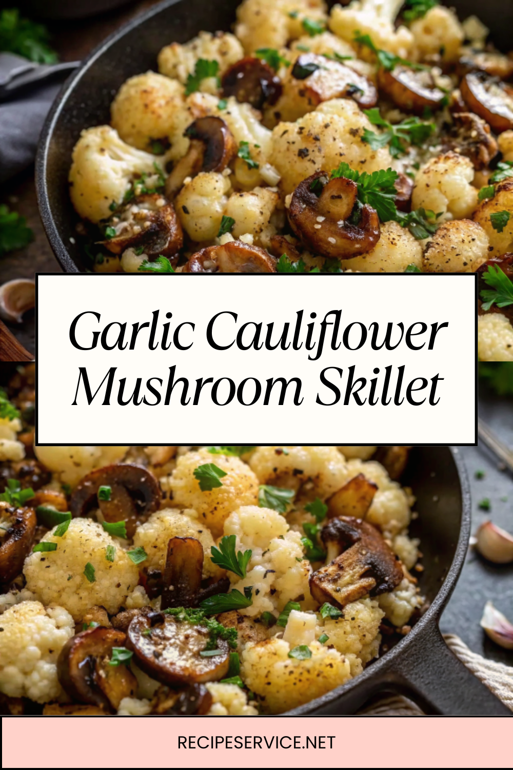Garlic Cauliflower Mushroom Skillet: Quick & Delicious Dish