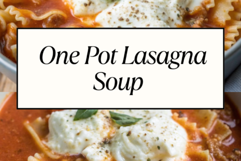 One Pot Lasagna Soup – Cheesy, Hearty & Weeknight-Friendly